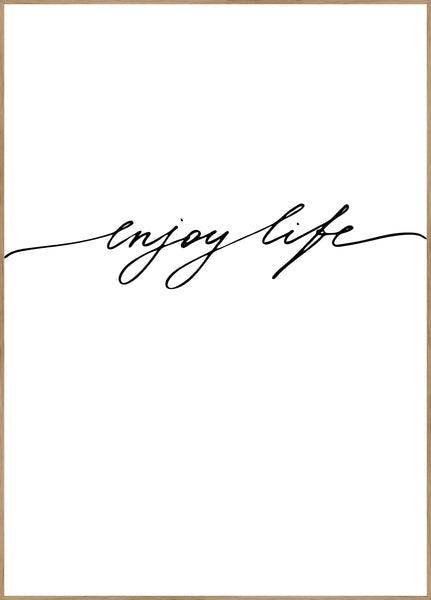 Enjoy life | INDRAMMET BILLEDE Indrammet billede MF 30x40 Egeramme