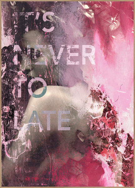 It's never to late | INDRAMMET BILLEDE Indrammet billede MF 30x40 Egeramme