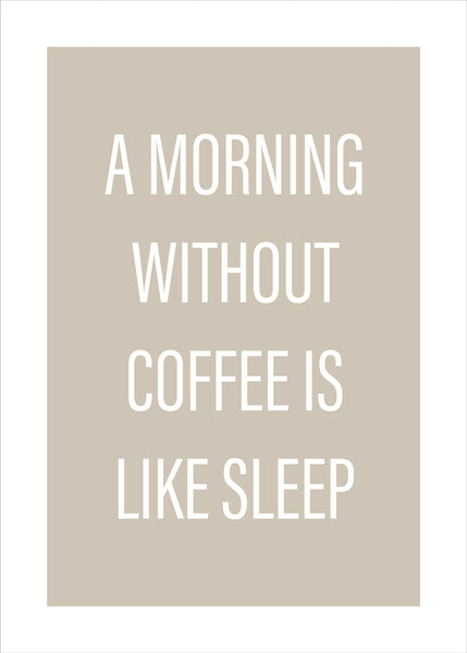Without coffee | PLAKAT Plakat MF