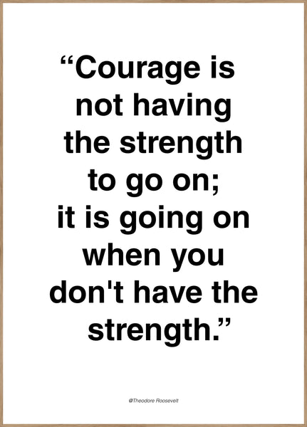 Courage | INDRAMMET BILLEDE Indrammet billede MF 30x40 Egeramme