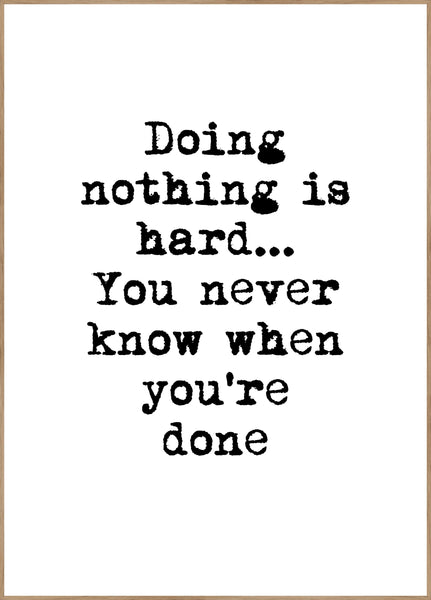 Doing Nothing | INDRAMMET BILLEDE Indrammet billede MF 30x40 Egeramme