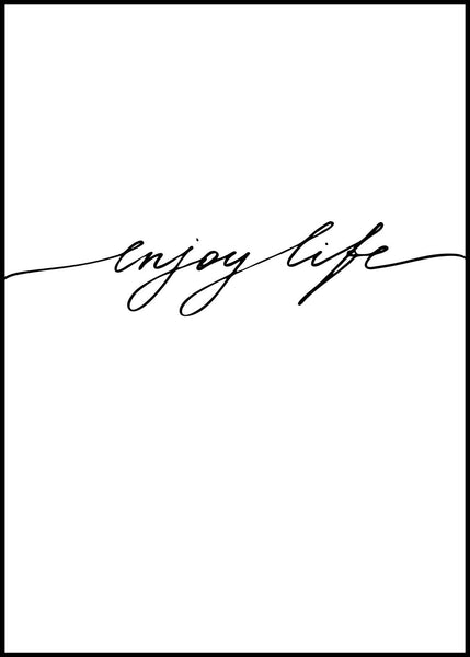 Enjoy life | INDRAMMET BILLEDE Indrammet billede MF 30x40 Sort