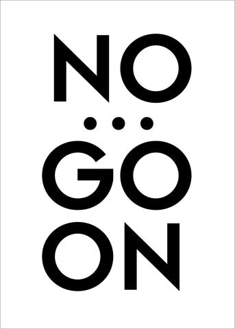 No... go on | PLAKAT Plakat MF