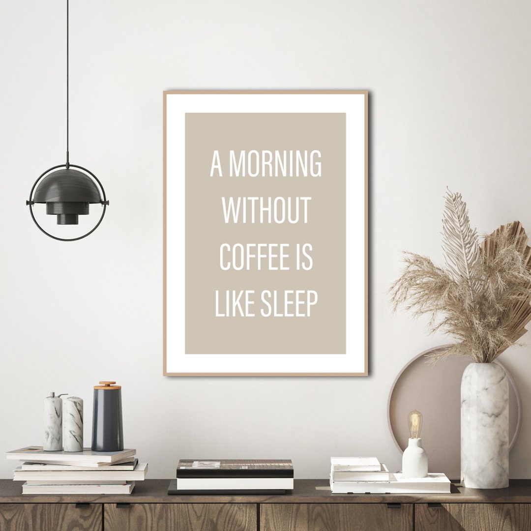 Without coffee | INDRAMMET BILLEDE Indrammet billede MF 30x40 Egeramme